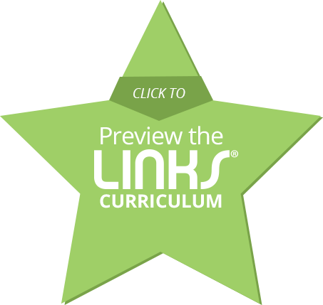 Preview the LINKS Curriculum Program